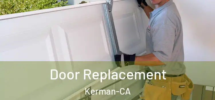  Door Replacement Kerman-CA
