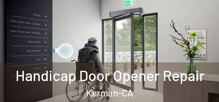  Handicap Door Opener Repair Kerman-CA